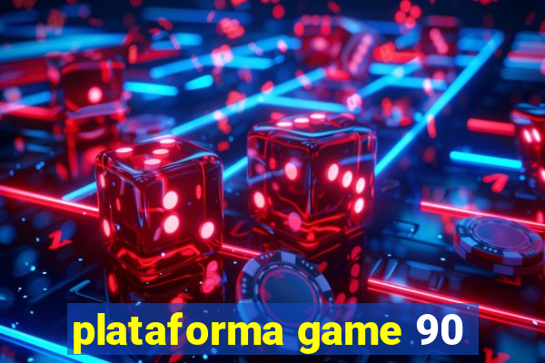 plataforma game 90